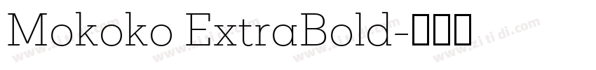 Mokoko ExtraBold字体转换